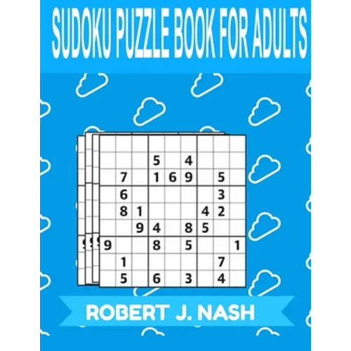 Sudoku Puzzle Book for Adults: MEDIUM: The perfect book to make you more expert in sudoku