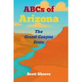ABCs of Arizona: The Grand Canyon State