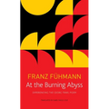 At the Burning Abyss: Experiencing the Georg Trakl Poem