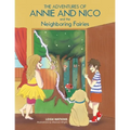 The Adventures of Annie and Nico and the Neighboring Fairies