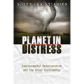Planet in Distress: Environmental Deterioration and the Great Controversy
