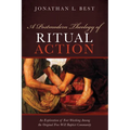 A Postmodern Theology of Ritual Action: An Exploration of Foot Washing Among the Original Free Will Baptist Community