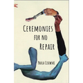 Ceremonies for No Repair