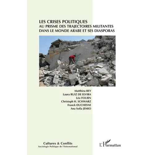 Les crises politiques au prisme des trajectoires militantes dans le monde arabe et ses diasporas