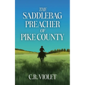 The Saddlebag Preacher of Pike Country