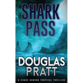 Shark Pass: A Chase Gordon Tropical Thriller
