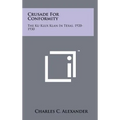 Crusade for Conformity: The Ku Klux Klan in Texas, 1920-1930