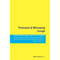 Pertussis & Whooping Cough Pertussis & Whooping Cough Care & Treatment Including: Pertussis & Whooping Cough Vaccine, Bordetella Pertussis, Acellular