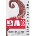 The Franchise: Detroit Red Wings: A Curated History of Hockeytown