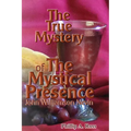 The True Mystery of The Mystical Presence