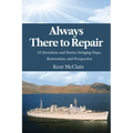 Always There To Repair: 52 Devotionals and Stories bringing Hope, Restoration, and Perspective