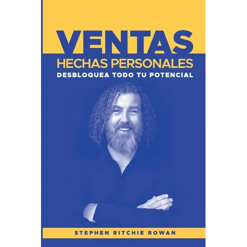 Ventas Hechas Personales: Libera Todo Tu Potencial
