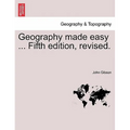 Geography Made Easy ... Fifth Edition, Revised.