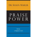 Praise Power: The Key to Happiness in Life
