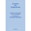 Gesichter Der Zeitgeschichte: Deutsche Lebensläufe Im 20. Jahrhundert