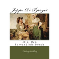 Jeppe På Bjerget: eller Den Forvandlede Bonde