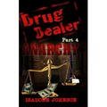 Drug Dealer part 4: Anarchy