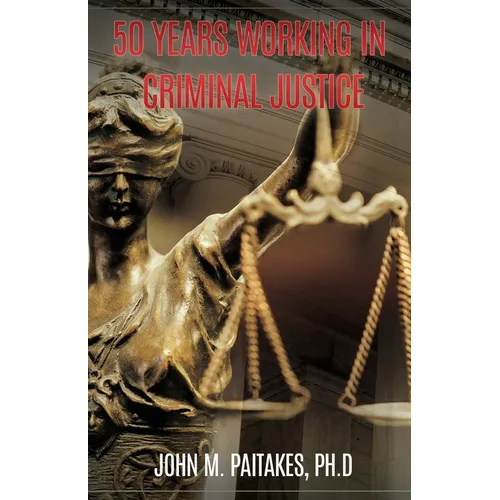 50 Years Working in Criminal Justice