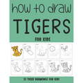 How to Draw Tigers for Kids