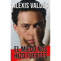 El Miedo Nos Hizo Fuertes / Fear Made Us Strong