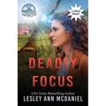 Deadly Focus: A Large-Print, Christian, Romantic-Suspense Novel