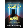 Isolation Ward: The Nail-Biting Psychological Thriller