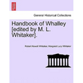 Handbook of Whalley [Edited by M. L. Whitaker].
