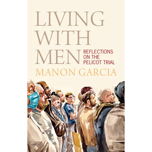 Living with Men: Reflections on the Pelicot Trial