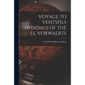 Voyage to Ventspils (Windau) of the S.S. Vorwaerts