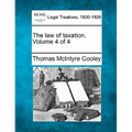 The law of taxation. Volume 4 of 4