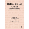 Hélène Cixous: Critical Impressions