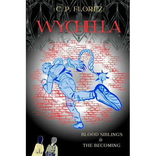 Wychella: Blood Sibllings & The Becoming