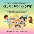 FEEL THE ViBE AT CAMP: An Interactive Workbook of CAMP-RELATED FUN Activities to Encourage YOU to Do, Read, Think, Draw, and Write...Including a Focus