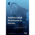 Antimicrobial Resistance in Horses