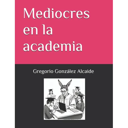 Mediocres en la academia