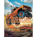 Truck Coloring Book: Rev Up Your Creativity with Titans of the Road