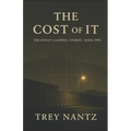 The Cost of It: The Ethan Caldwell Stories - Book Two