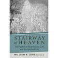 Stairway to Heaven: The Psalms of Ascent (120-134) and the Spiritual Life