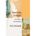 Nowhere, Exactly: On Identity and Belonging