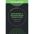 Becoming a Management Consultant: Key Steps to Success