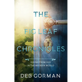 The Fig Leaf Chronicles: Hiding From God in the Modern World