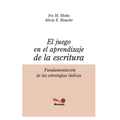 El Juego En El Aprendizaje de la Escritura: fundamentación de las estrategias lúdicas