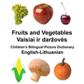 English-Lithuanian Fruits and Vegetables Children's Bilingual Picture Dictionary
