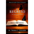 El Regreso: Un comentario bíblico de 1 y 2 Tesalonicenses
