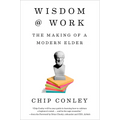 Wisdom at Work: The Making of a Modern Elder