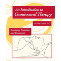 An Introduction to Craniosacral Therapy: Anatomy, Function, and Treatment