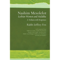 Nashim Mesolelot: Lesbian Women and Halakha - A Teshuva with Responses