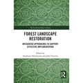 Forest Landscape Restoration: Integrated Approaches to Support Effective Implementation