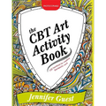The CBT Art Activity Book: 100 Illustrated Handouts for Creative Therapeutic Work