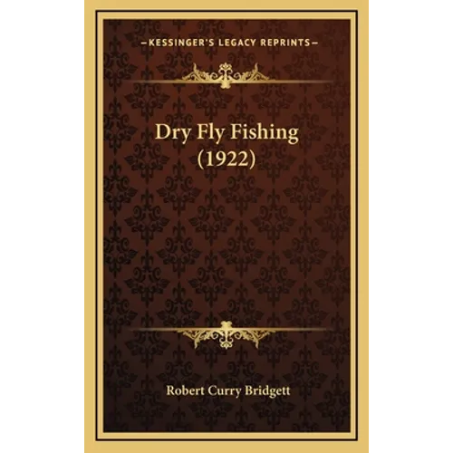 Dry Fly Fishing (1922)